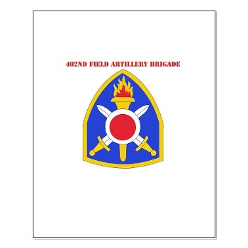 402FAB - M01 - 02 - SSI - 402nd Field Artillery Brigade with text - Small Poster