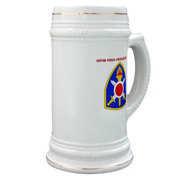 402FAB - M01 - 03 - SSI - 402nd Field Artillery Brigade with text - Stein - Click Image to Close