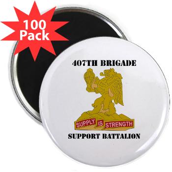 407BSB - M01 - 01 - DUI - 407th Bde - Support Bn with Text - 2.25" Magnet (100 pack)