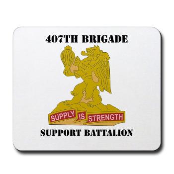 407BSB - M01 - 03 - DUI - 407th Bde - Support Bn with Text - Mousepad