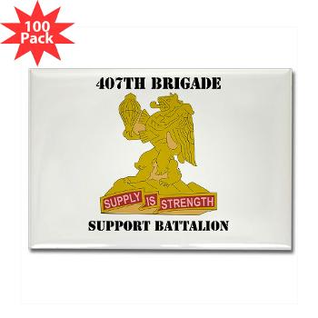 407BSB - M01 - 01 - DUI - 407th Bde - Support Bn with Text - Rectangle Magnet (100 pack)