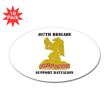 407BSB - M01 - 01 - DUI - 407th Bde - Support Bn with Text - Sticker (Oval 10 pk)
