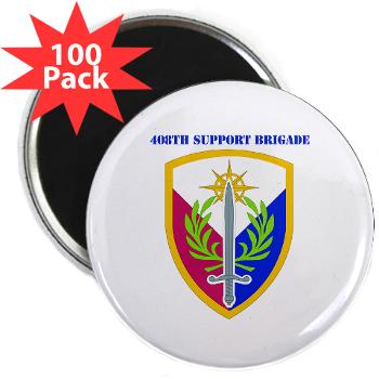 408SB - M01 - 01 - SSI - 408TH Support Brigade with Text - 2.25" Magnet (100 pack) - Click Image to Close