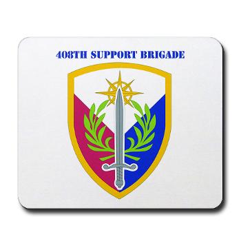 408SB - M01 - 03 - SSI - 408TH Support Brigade with Text - Mousepad