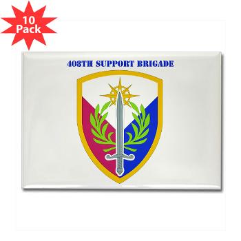 408SB - M01 - 01 - SSI - 408TH Support Brigade with Text - Rectangle Magnet (10 pack) - Click Image to Close