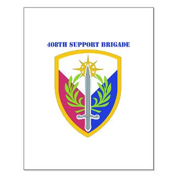 408SB - M01 - 02 - SSI - 408TH Support Brigade with Text - Small Poster