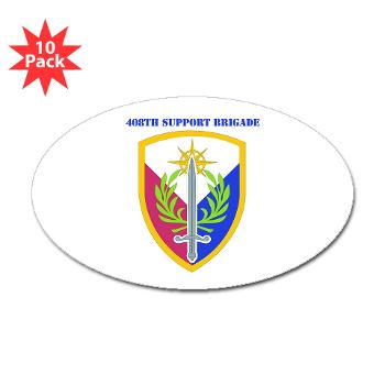 408SB - M01 - 01 - SSI - 408TH Support Brigade with Text - Sticker (Oval 10 pk) - Click Image to Close