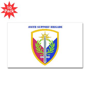 408SB - M01 - 01 - SSI - 408TH Support Brigade with Text - Sticker (Rectangle 10 pk)