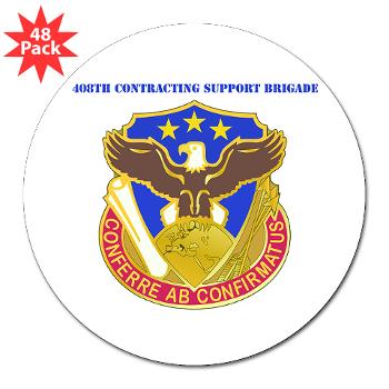 408SB - M01 - 01 - DUI - 408th Contracting Support Bde with text - 3" Lapel Sticker (48 pk)
