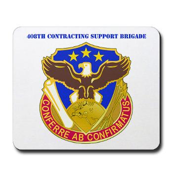 408SB - M01 - 03 - DUI - 408th Contracting Support Bde with text - Mousepad - Click Image to Close