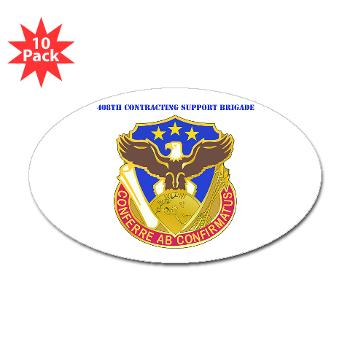 408SB - M01 - 01 - DUI - 408th Contracting Support Bde with text - Sticker (Oval 10 pk)
