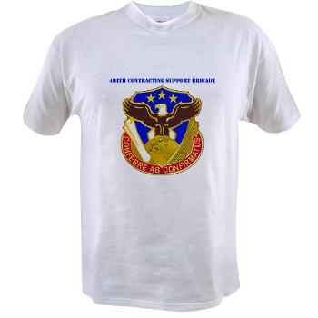 408SB - A01 - 04 - DUI - 408th Contracting Support Bde with text - Value T-shirt