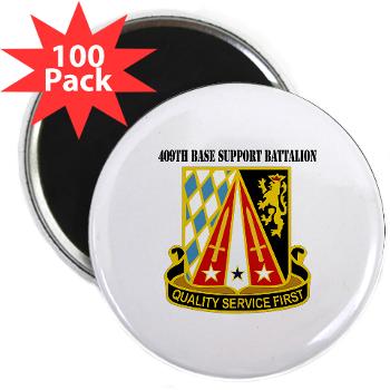 409BSB - M01 - 01 - DUI - 409th Base Support Battalion with Text - 2.25" Magnet (100 pack)