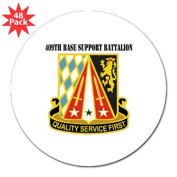 409BSB - M01 - 01 - DUI - 409th Base Support Battalion with Text - 3" Lapel Sticker (48 pk)