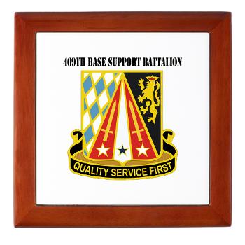 409BSB - M01 - 03 - DUI - 409th Base Support Battalion with Text - Keepsake Box