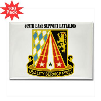409BSB - M01 - 01 - DUI - 409th Base Support Battalion with Text - Rectangle Magnet (100 pack)