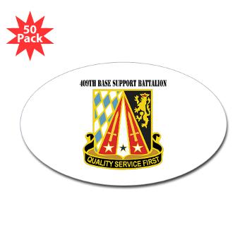 409BSB - M01 - 01 - DUI - 409th Base Support Battalion with Text - Sticker (Oval 50 pk)