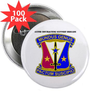 412CSB - M01 - 01 - DUI - 412th Contracting Support Brigade with Text - 2.25" Button (100 pack)