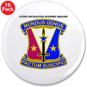 412CSB - M01 - 01 - DUI - 412th Contracting Support Brigade with Text - 3.5" Button (10 pack)