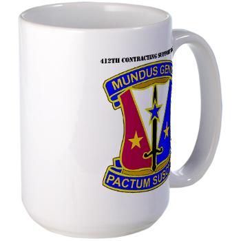412CSB - M01 - 03 - DUI - 412th Contracting Support Brigade with Text - Large Mug