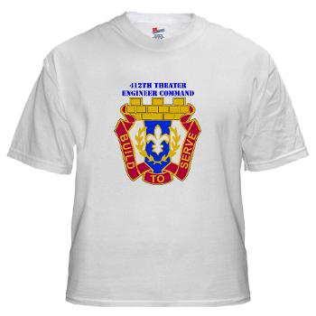 412TEC - A01 - 04 - DUI - 412th Theater Engineer Command with Text - White T-Shirt