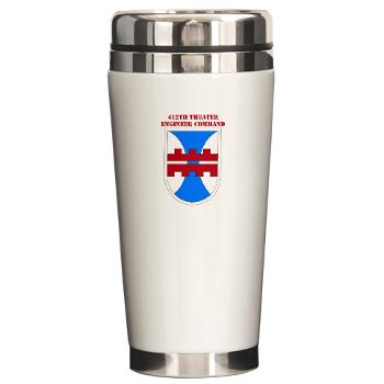 412TEC - M01 - 03 - SSI - 412th Theater Engineer Command with Text - Ceramic Travel Mug