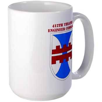 412TEC - M01 - 03 - SSI - 412th Theater Engineer Command with Text - Large Mug