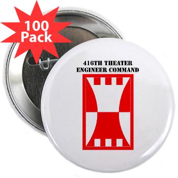 416TEC - M01 - 01 - SSI - 416th Theater Engineer Command with Text 2.25" Button (100 pack)