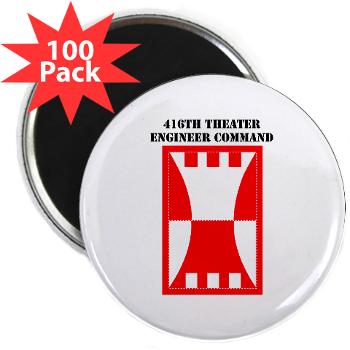 416TEC - M01 - 01 - SSI - 416th Theater Engineer Command with Text 2.25" Magnet (100 pack)