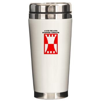 416TEC - M01 - 03 - SSI - 416th Theater Engineer Command with Text Ceramic Travel Mug