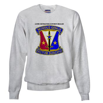 412CSB - A01 - 03 - DUI - 412th Contracting Support Brigade with Text - Sweatshirt