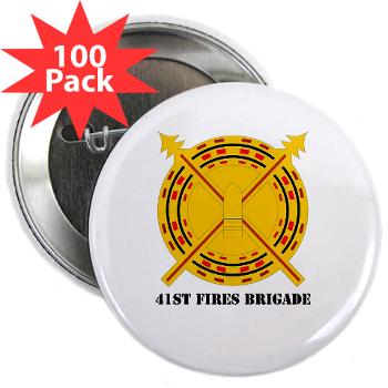 41FB - M01 - 01 - DUI - 41st Fires Brigade with Text - 2.25" Button (100 pack)