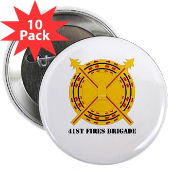41FB - M01 - 01 - DUI - 41st Fires Brigade with Text - 2.25" Button (10 pack)