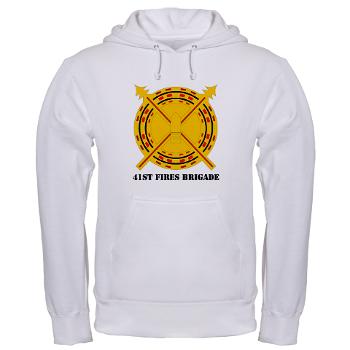 41FB - A01 - 03 - DUI - 41st Fires Brigade with Text - Hooded Sweatshirt