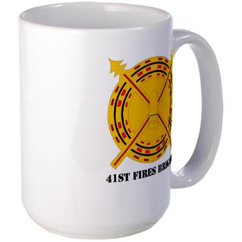 41FB - M01 - 03 - DUI - 41st Fires Brigade with Text - Large Mug