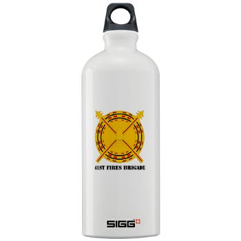 41FB - M01 - 03 - DUI - 41st Fires Brigade with Text - Sigg Water Bottle 1.0L - Click Image to Close