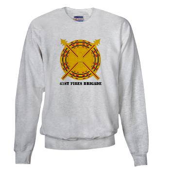 41FB - A01 - 03 - DUI - 41st Fires Brigade with Text - Sweatshirt - Click Image to Close