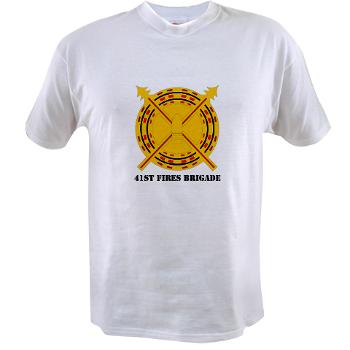 41FB - A01 - 04 - DUI - 41st Fires Brigade with Text - Value T-shirt - Click Image to Close