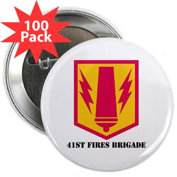 41FB - M01 - 01 - SSI - 41st Fires Brigade with Text - 2.25" Button (100 pack)