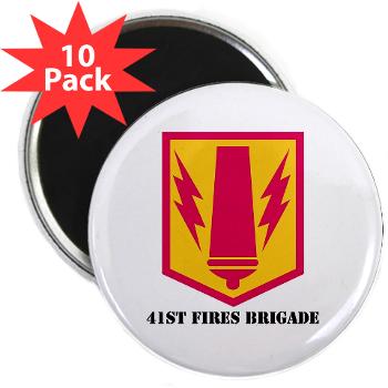 41FB - M01 - 01 - SSI - 41st Fires Brigade with Text - 2.25" Magnet (10 pack)