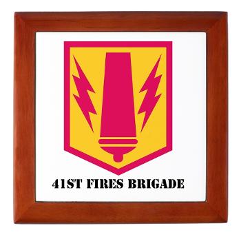 41FB - M01 - 03 - SSI - 41st Fires Brigade with Text - Keepsake Box