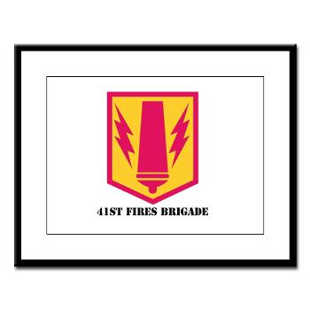 41FB - M01 - 02 - SSI - 41st Fires Brigade with Text - Large Framed Print
