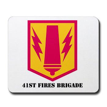 41FB - M01 - 03 - SSI - 41st Fires Brigade with Text - Mousepad