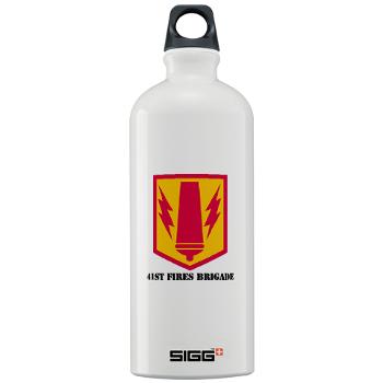41FB - M01 - 03 - SSI - 41st Fires Brigade with Text - Sigg Water Bottle 1.0L