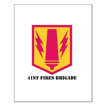 41FB - M01 - 02 - SSI - 41st Fires Brigade with Text - Small Poster
