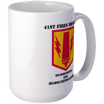41FBHHB - M01 - 03 - DUI - Headquarter and Headquarters Battery with Text - Large Mug