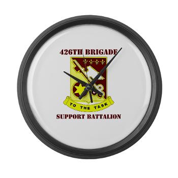 426BSB - M01 - 03 - DUI - 426th Brigade - Support Battalion with Text - Large Wall Clock