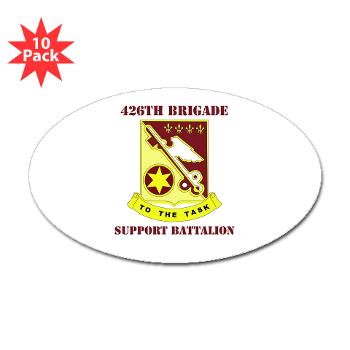 426BSB - M01 - 01 - DUI - 426th Brigade - Support Battalion with Text - Sticker (Oval 10 pk)