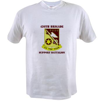 426BSB - A01 - 04 - DUI - 426th Brigade - Support Battalion with Text - Value T-Shirt