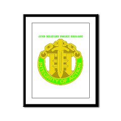 42MPB - M01 - 02 - DUI - 42nd Military Police Brigade with text - Framed Panel Print - Click Image to Close